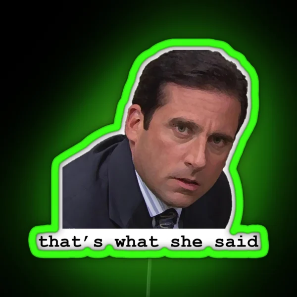 That S What She Said RGB Neon Sign