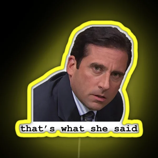 That S What She Said RGB Neon Sign