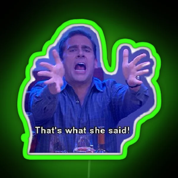 That S What She Said RGB Neon Sign