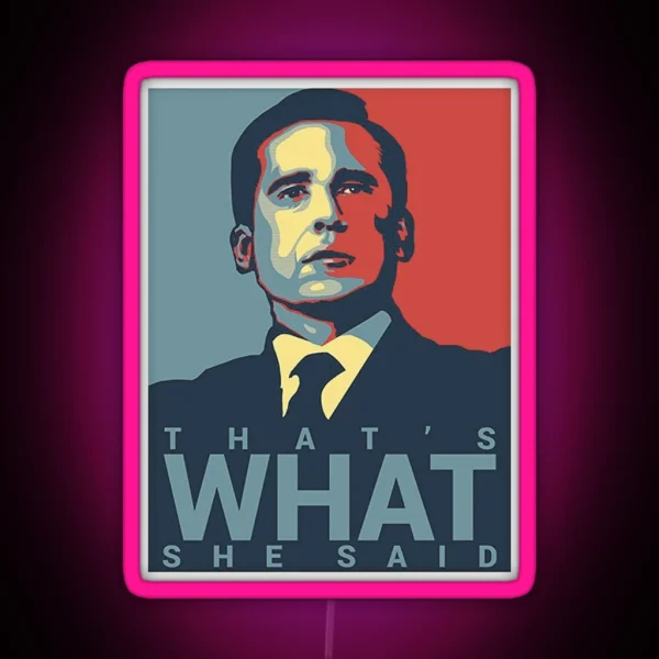 That S What She Said RGB Neon Sign