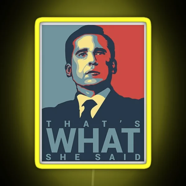 That S What She Said RGB Neon Sign