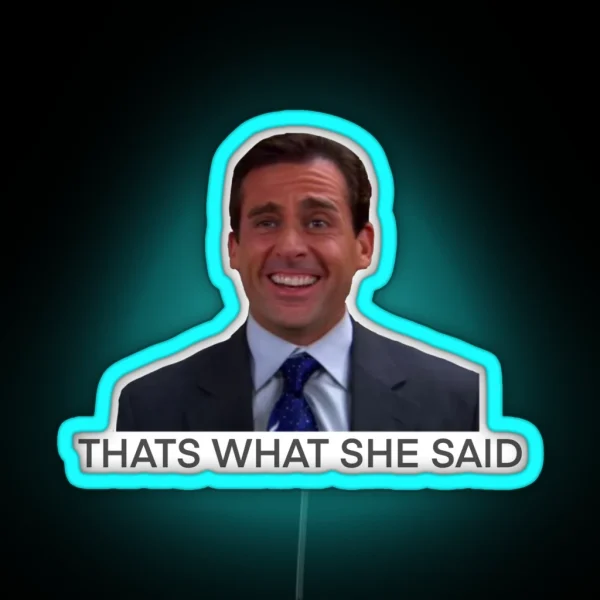 That S What She Said RGB Neon Sign