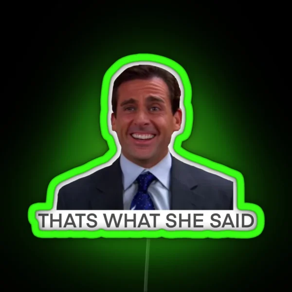 That S What She Said RGB Neon Sign