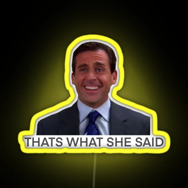 That S What She Said RGB Neon Sign