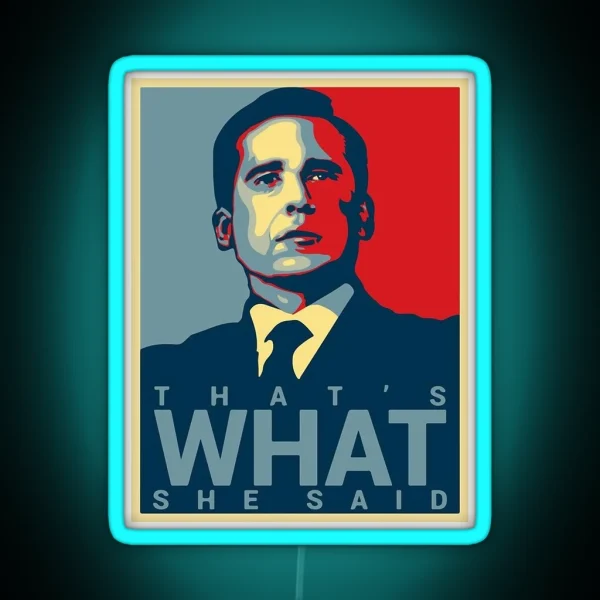 That S What She Said RGB Neon Sign