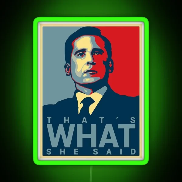 That S What She Said RGB Neon Sign