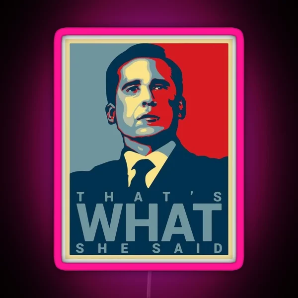 That S What She Said RGB Neon Sign