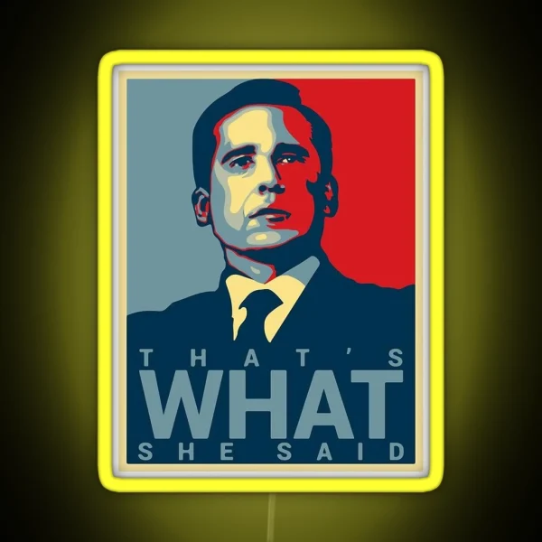 That S What She Said RGB Neon Sign