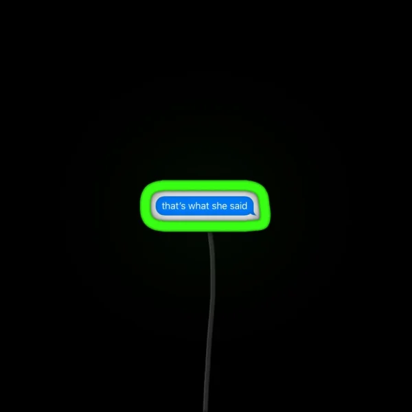 That S What She Said RGB Neon Sign