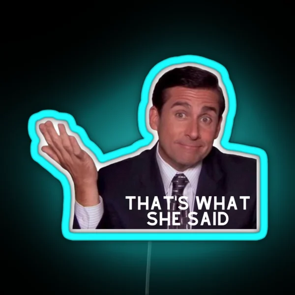 That S What She Said RGB Neon Sign