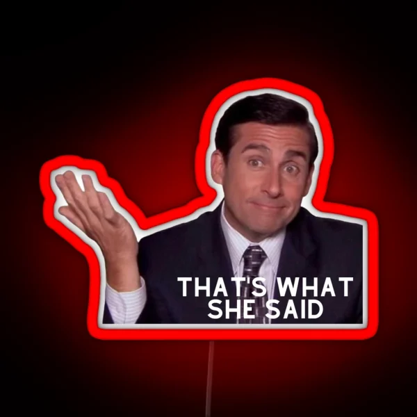 That S What She Said RGB Neon Sign