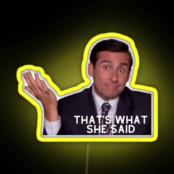 That S What She Said RGB Neon Sign