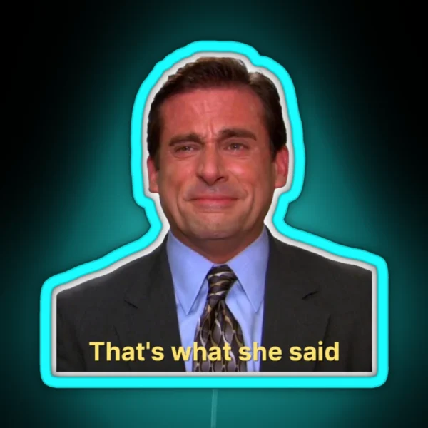 That S What She Said RGB Neon Sign