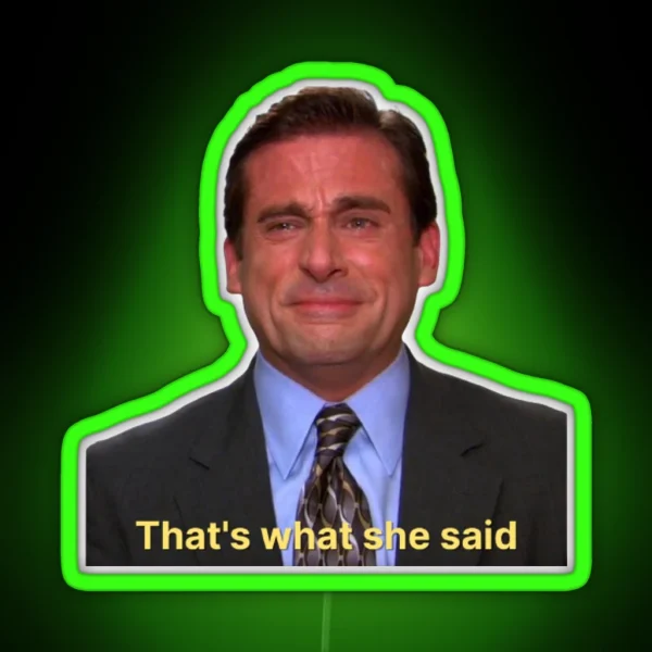 That S What She Said RGB Neon Sign