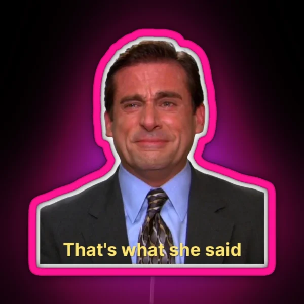 That S What She Said RGB Neon Sign