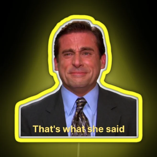 That S What She Said RGB Neon Sign