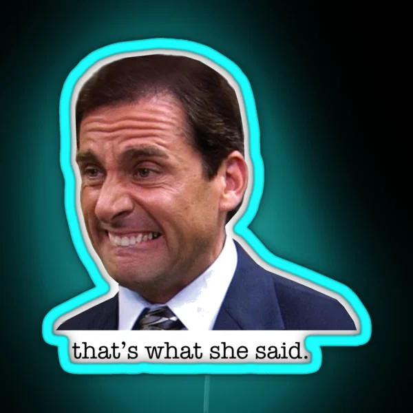 That S What She Said RGB Neon Sign
