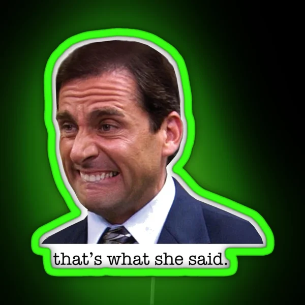 That S What She Said RGB Neon Sign