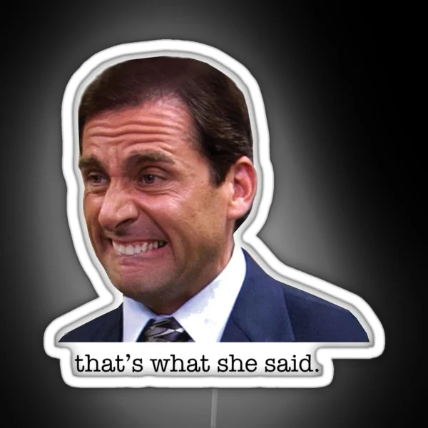 That S What She Said RGB Neon Sign