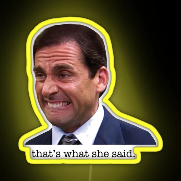 That S What She Said RGB Neon Sign