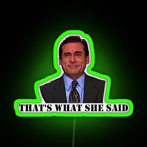 That S What She Said RGB Neon Sign