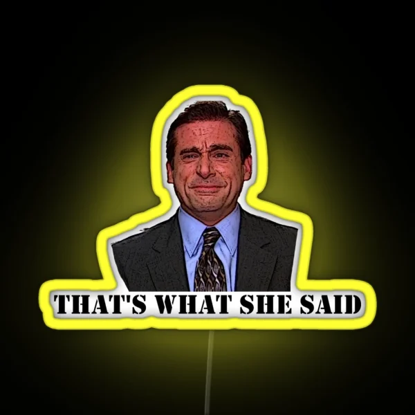 That S What She Said RGB Neon Sign
