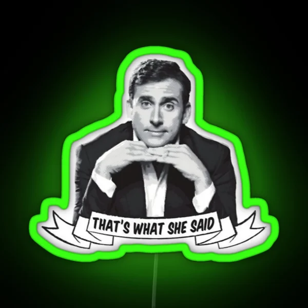That S What She Said RGB Neon Sign