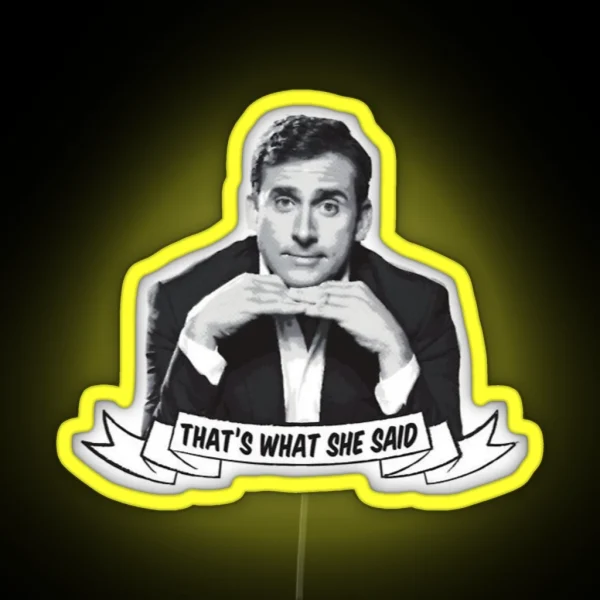 That S What She Said RGB Neon Sign