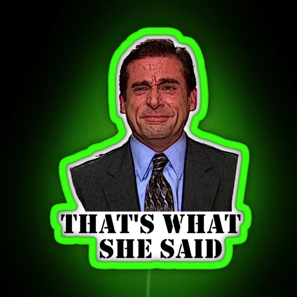 That S What She Said RGB Neon Sign