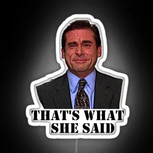 That S What She Said RGB Neon Sign