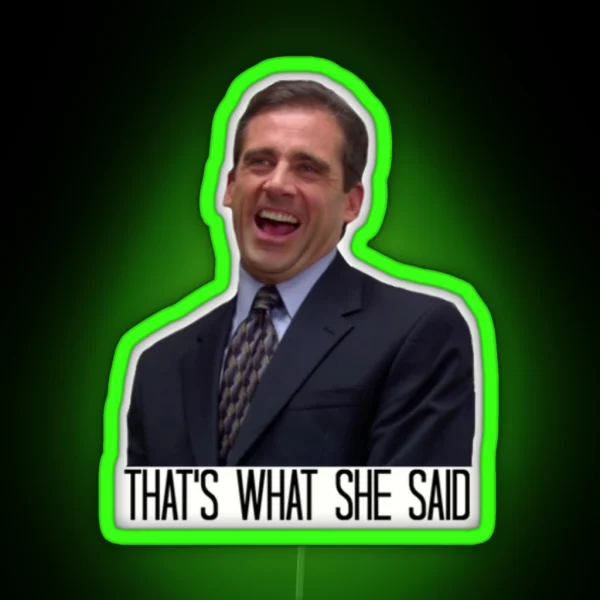 That S What She Said RGB Neon Sign