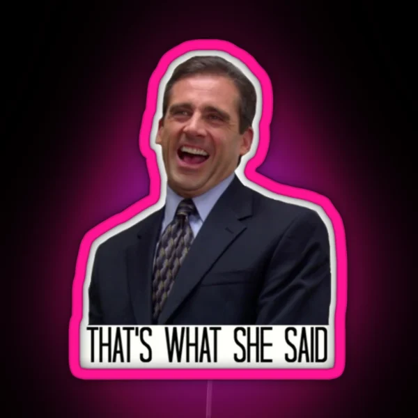 That S What She Said RGB Neon Sign