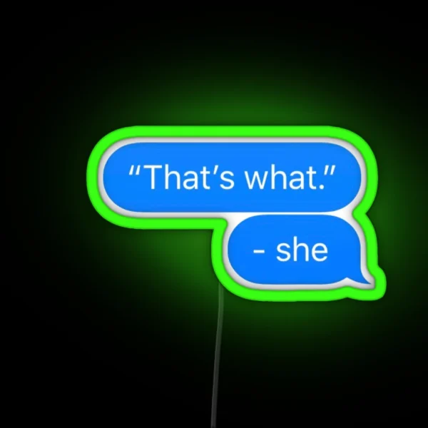 That S What She Said RGB Neon Sign