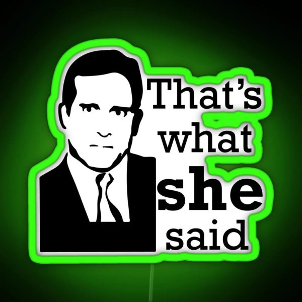 That S What She Said The Office Tv Show RGB Neon Sign