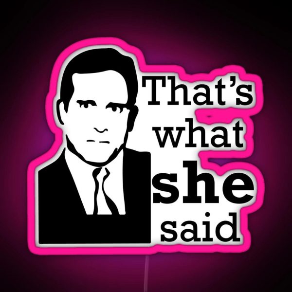 That S What She Said The Office Tv Show RGB Neon Sign