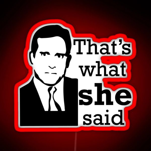 That S What She Said The Office Tv Show RGB Neon Sign