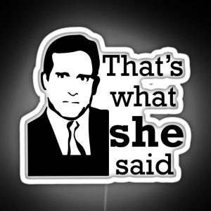 That S What She Said The Office Tv Show RGB Neon Sign