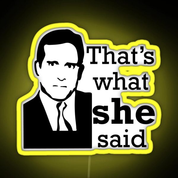 That S What She Said The Office Tv Show RGB Neon Sign