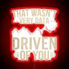 A humorous quote on a neon sign about being data-driven.