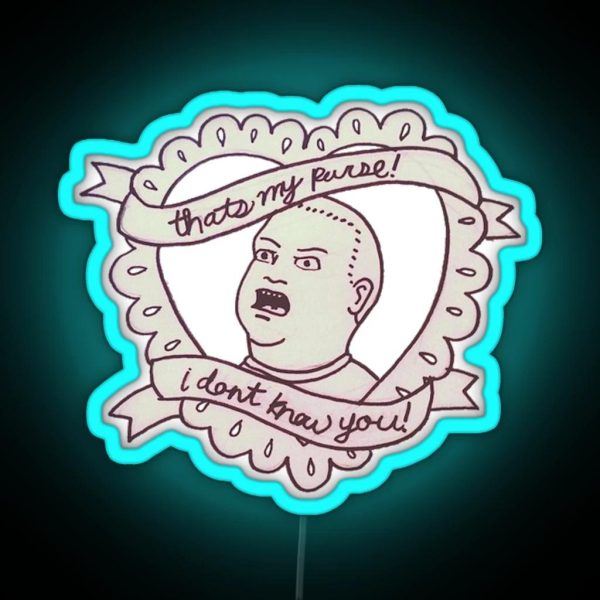 Thats My Purse I Don T Know You Heart With Banners RGB Neon Sign