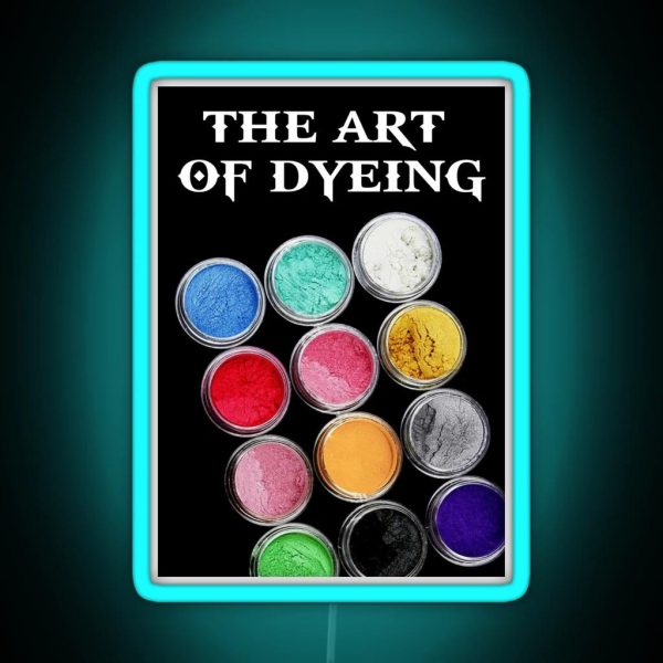 The Art Of Dyeing RGB Neon Sign