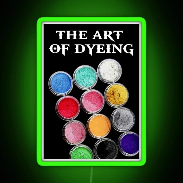 The Art Of Dyeing RGB Neon Sign