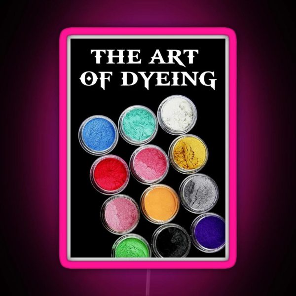 The Art Of Dyeing RGB Neon Sign