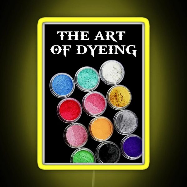 The Art Of Dyeing RGB Neon Sign