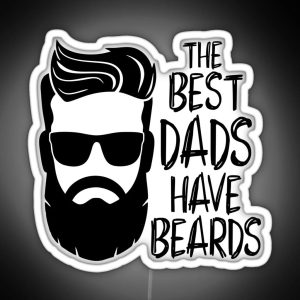 The Best Dads Have Beards Fathers Day RGB Neon Sign