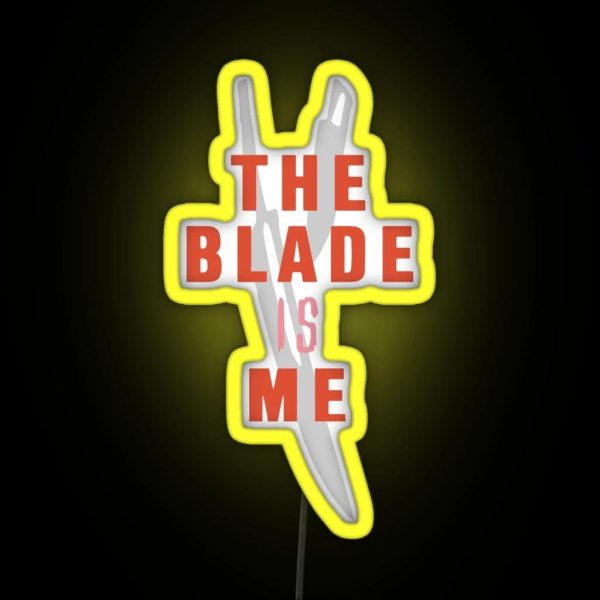 The Blade Is Me RGB Neon Sign
