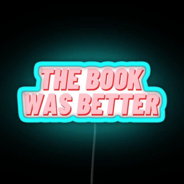 The Book Was Better RGB Neon Sign