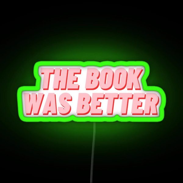 The Book Was Better RGB Neon Sign