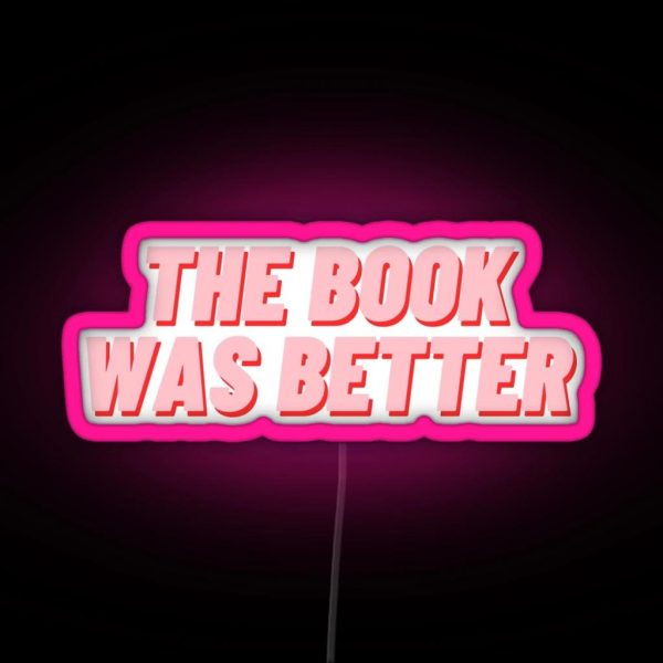 The Book Was Better RGB Neon Sign