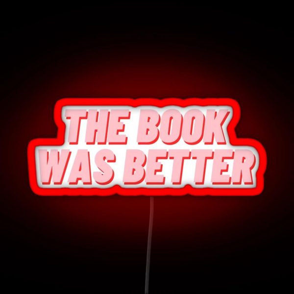 The Book Was Better RGB Neon Sign